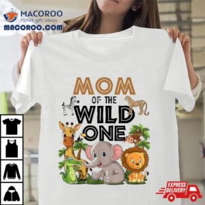 Mom Of The Wild One Birthday St Safari Jungle Family Tshirt