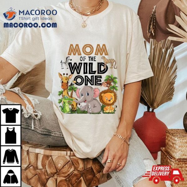 Mom Of The Wild One Birthday 1st Safari Jungle Family Shirt