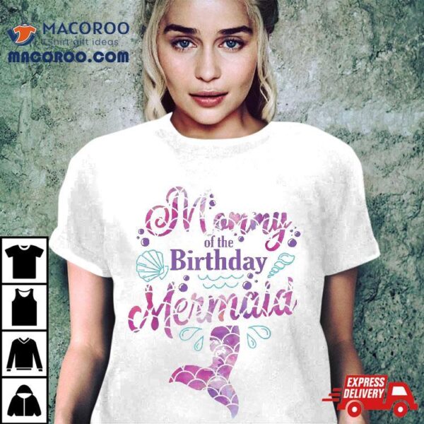 Mommy Of The Birthday Mermaid Party Mother Shirt