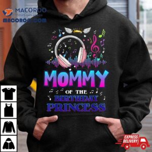 Mommy Of The Birthday Princess Music Lover Matching Family Tshirt