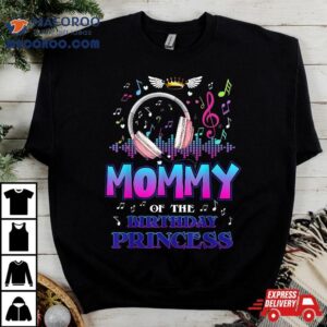 Mommy Of The Birthday Princess Music Lover Matching Family Tshirt