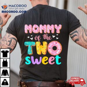 Mommy Of The Two Sweet Donut Birthday Family Theme Girl Tshirt