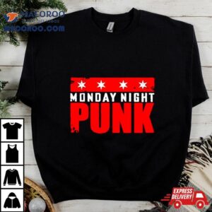 Monday Night Punk Shirt 2 Monday Night Punk Tshirt