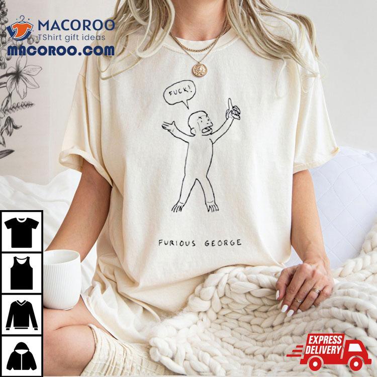 Monkey Fuck Furious George Shirt Monkey Fuck Furious George Shirt