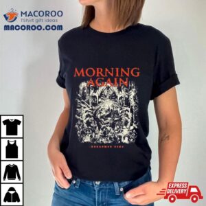 Morning Again Borrowed Time T Shirts