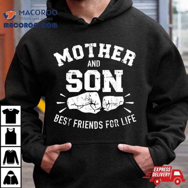 Mother And Son Best Friends For Life Mom Shirt