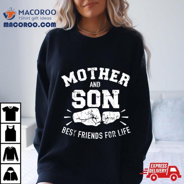 Mother And Son Best Friends For Life Mom Shirt