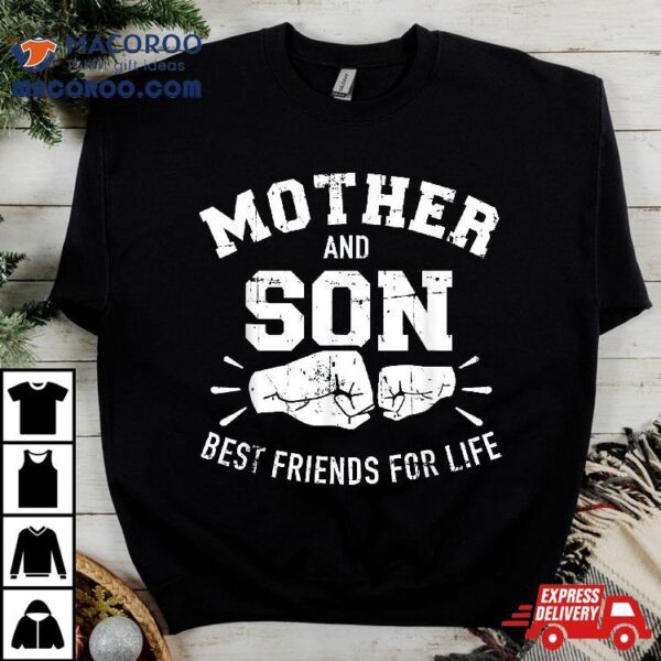 Mother And Son Best Friends For Life Mom Shirt