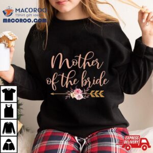 Mother Of The Bride Bridal Shower Gift Wedding Party Shirt