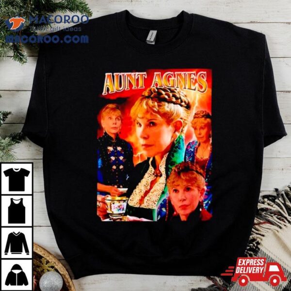 Mummy Dearest Podcast Annoyed Aunt Agnes T Shirt