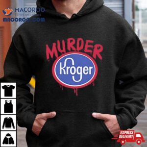 Murder Kroger Atlanta Awesome Tshirt