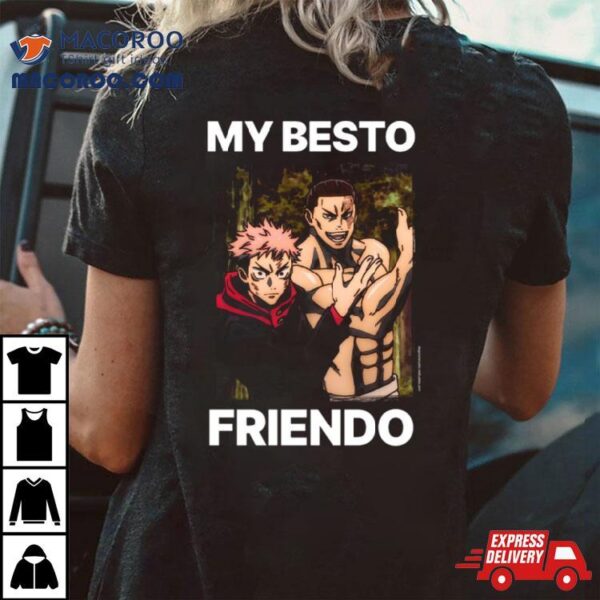 My Besto Friendo Itadori And Todo Jujutsu Kaisen Shirt