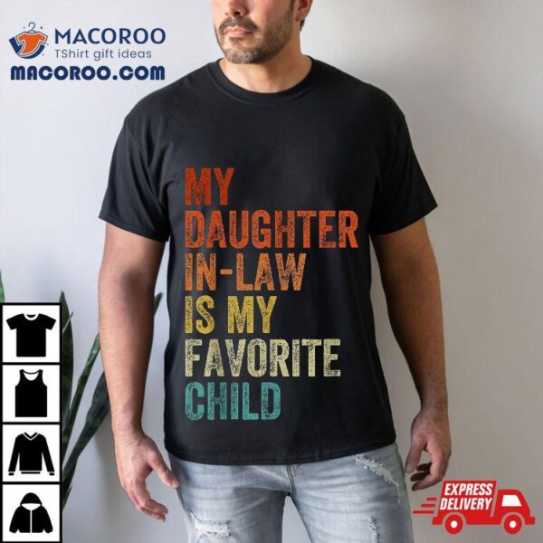 My Daughter In Law Is Favorite Child Mother Day Shirt