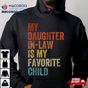 My Daughter In Law Is Favorite Child Mother Day Tshirt