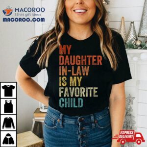 My Daughter In Law Is Favorite Child Mother Day Tshirt