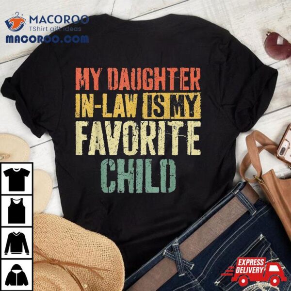 My Daughter In Law Is Favorite Child Shirt