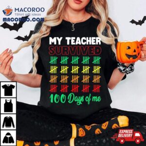 My Teacher Survived 100 Days Of Me School Funny Kids Costume Shirt