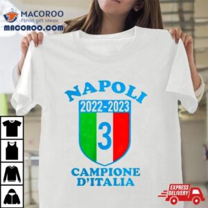 Napoli Campione D’italia 22 23 Shirt