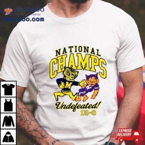 National Champs Undefeated Michigan Wolverines Tshirt