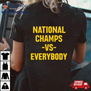 National Champs Vs Everybody Michigan Wolverines Tshirt