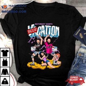 Naturday Saints Beer Vacation Tshirt