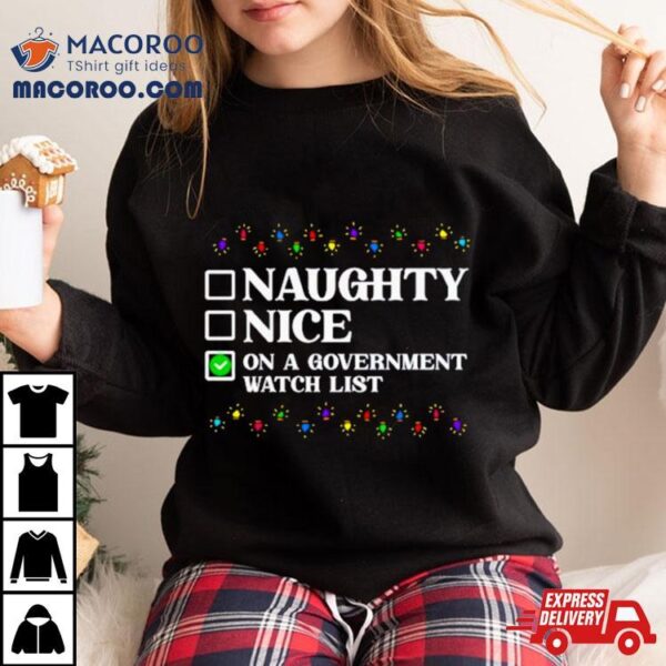 Naughty Or Nice Government Watchlist List Christmas Lights Shirt