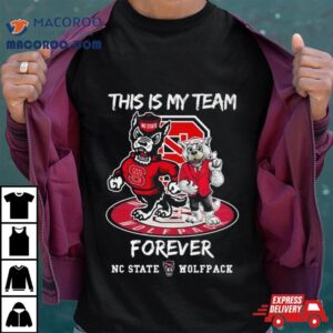 Nc State Wolfpack This Is My Team Forever Mascot Tshirt