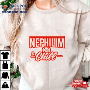 Nephilim And Chill S Tshirt