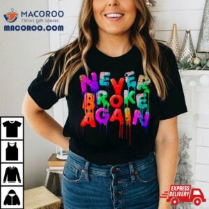 Never Broke Again Og Drip Rundown Shirt