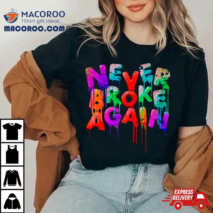 Never Broke Again Og Drip Rundown Shirt Never Broke Again Og Drip Rundown Shirt