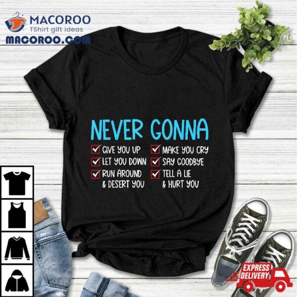 Never Gonna Funny Valentines Day Give You Up Matching Couple Shirt