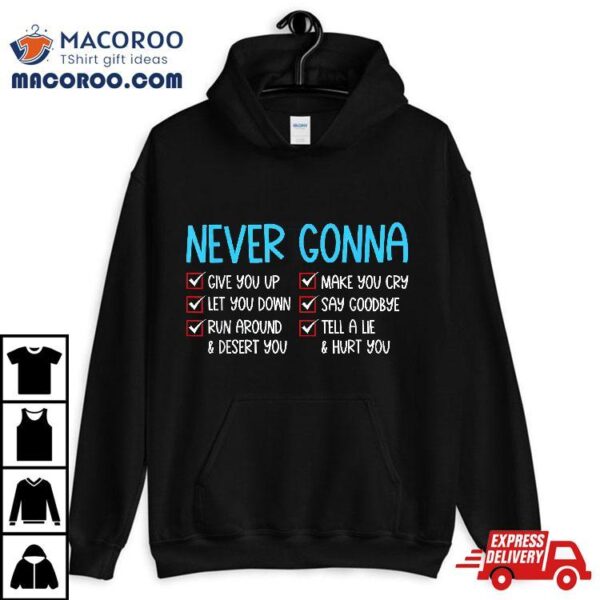 Never Gonna Funny Valentines Day Give You Up Matching Couple Shirt