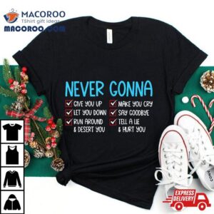 Never Gonna Funny Valentines Day Give You Up Matching Couple Tshirt