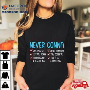 Never Gonna Funny Valentines Day Give You Up Matching Couple Tshirt