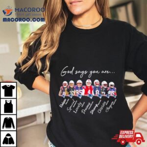 New England Patriots Nfl God Says You Are Unique Special Lovely Precious Strong Chosen Forgiven Tshirt