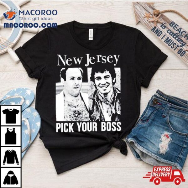 New Jersey Pick Your Boss Shirt