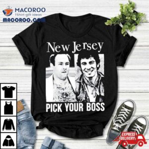 New Jersey Pick Your Boss Tshirt