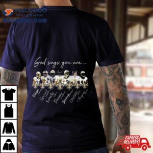 New Orleans Saints God Says You Are Unique Special Lovely Precious Strong Chosen Forgiven Tshirt