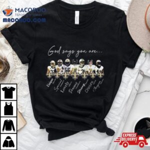 New Orleans Saints God Says You Are Unique Special Lovely Precious Strong Chosen Forgiven Tshirt