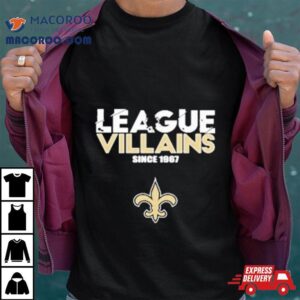 New Orleans Saints Nfl League Villains Since Tshirt