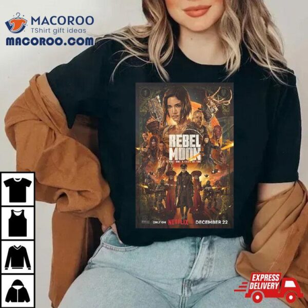 New Poster For Zack Snyder’s Rebel Moon Part 1 T Shirt