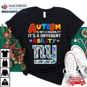 New York Giants Autism Is Not A Disability It’s A Different Ability Shirt