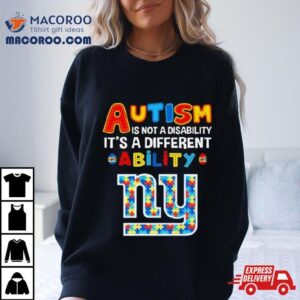 New York Giants Autism Is Not A Disability It S A Different Ability Tshirt