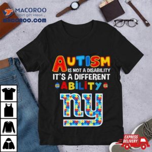 New York Giants Autism Is Not A Disability It S A Different Ability Tshirt