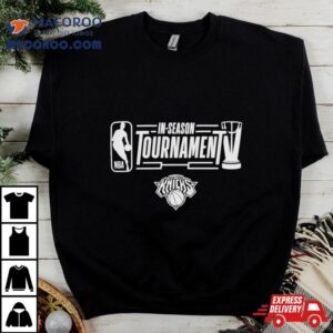 New York Knicks In Season Tournament Tshirt