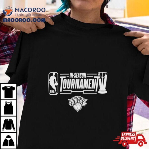 New York Knicks In Season Tournament 2023 Shirt