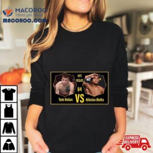 Nikolas Motta Vs Tom Nolan Ufc Vegas Jan Tshirt