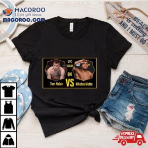 Nikolas Motta Vs Tom Nolan Ufc Vegas Jan Tshirt