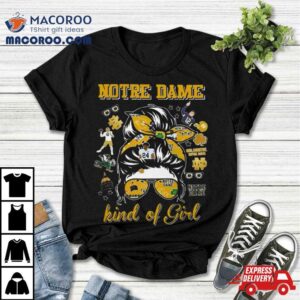 Notre Dame Fighting Irish Kind Of Girl Tshirt