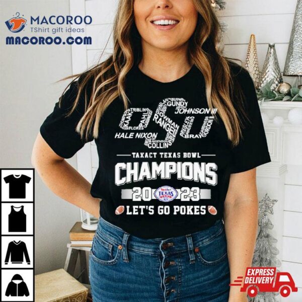 Oklahoma State Cowboys Football Skyline Players Names 2023 Taxact Texas Bowl Champions Let’s Go Pokes Shirt